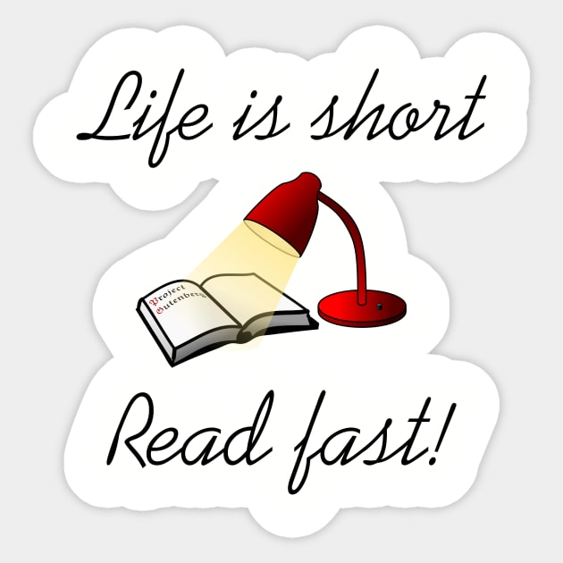 Life is short read fast Sticker by cypryanus